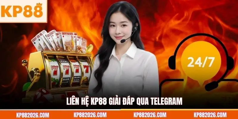 Liên hệ KP88 giải đáp qua Telegram