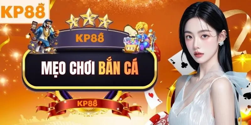 Mẹo Chơi Bắn Cá