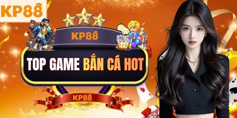Top Game Bắn Cá Hot